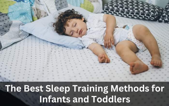 The Best Sleep Training Methods For Infants And Toddlers – JoiKids